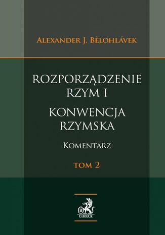Rozporządzenie. Rzym I Konwencja rzymska. Komentarz. Tom 2