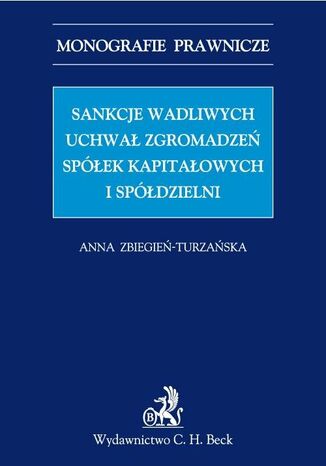 Sankcje wadliwych uchwa zgromadze spek kapitaowych i spdzielni Anna Zbiegie-Turzaska - okadka audiobooka MP3