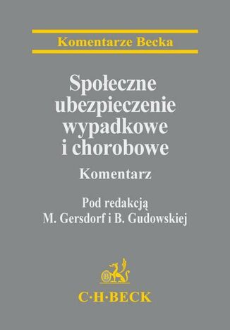 Społeczne ubezpieczenie wypadkowe i chorobowe. Komentarz