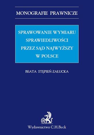 Sprawowanie wymiaru sprawiedliwości przez Sąd Najwyższy w Polsce