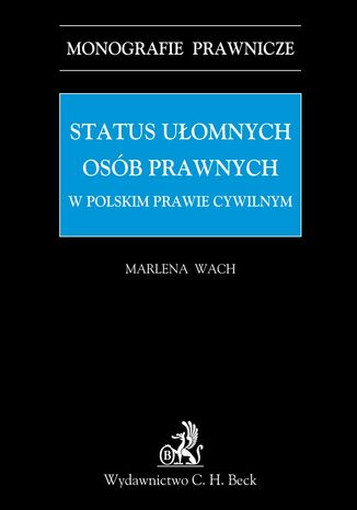 Status uomnych osb prawnych w polskim prawie cywilnym Marlena Wach - okadka ebooka