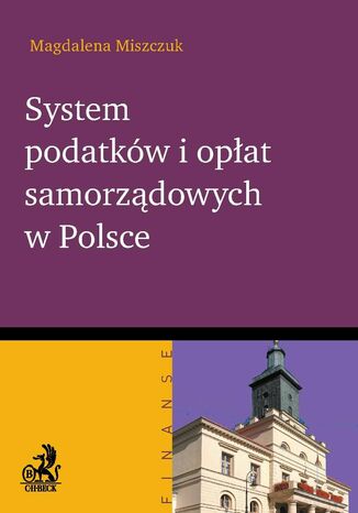 System podatkw i opat samorzdowych w Polsce Magdalena Miszczuk - okadka ebooka