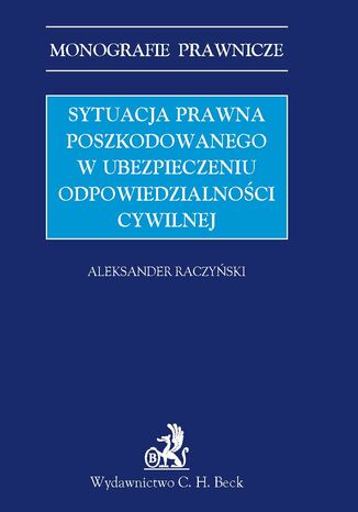 Sytuacja prawna poszkodowanego w ubezpieczeniu odpowiedzialnoci cywilnej Aleksander Raczyski - okadka audiobooks CD
