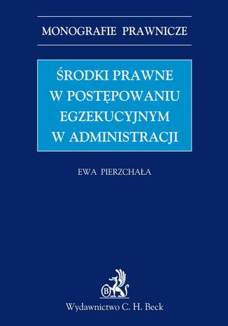 rodki prawne w postpowaniu egzekucyjnym w administracji Ewa Pierzchaa - okadka audiobooks CD