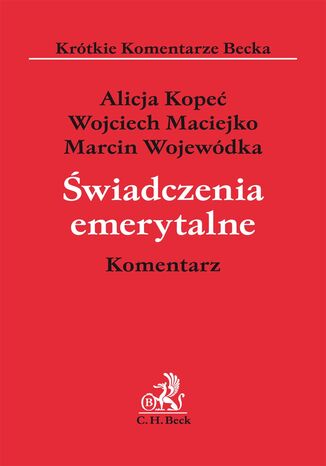 wiadczenia emerytalne. Komentarz Alicja Kope, Marcin Wojewdka, Wojciech Maciejko - okadka ebooka