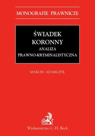 wiadek koronny Analiza prawno-kryminalistyczna Marcin Adamczyk - okadka audiobooka MP3