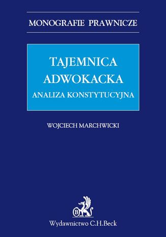 Tajemnica adwokacka. Analiza konstytucyjna Wojciech Marchwicki - okadka audiobooks CD