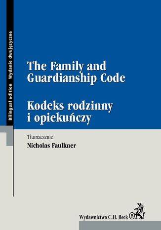 The Family and Guardianship Code Kodeks rodzinny i opiekuczy Nicholas Faulkner - okadka ebooka
