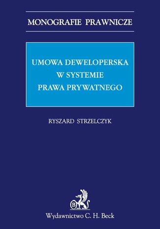 Umowa deweloperska w systemie prawa prywatnego