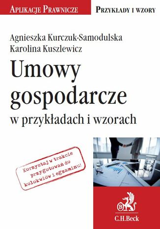 Umowy gospodarcze w przykadach i wzorach Karolina Kuszlewicz, Agnieszka Kurczuk-Samodulska - okadka audiobooks CD