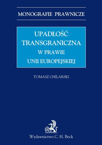Upado transgraniczna w prawie UE Tomasz Chilarski - okadka ebooka