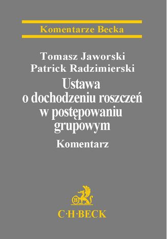 Ustawa o dochodzeniu roszczeń w postępowaniu grupowym. Komentarz