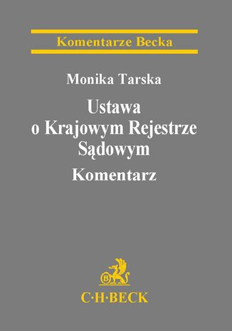 Ustawa o Krajowym Rejestrze Sdowym. Komentarz Monika Tarska - okadka ebooka