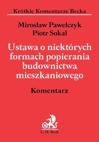 Ustawa o niektórych formach popierania budownictwa mieszkaniowego. Komentarz