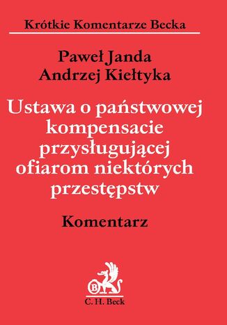 Ustawa o państwowej kompensacie przysługującej ofiarom niektórych przestępstw. Komentarz