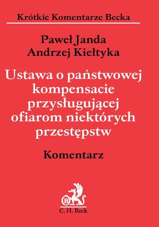 Ustawa o pastwowej kompensacie przysugujcej ofiarom niektrych przestpstw. Komentarz Pawe Janda, Andrzej Kietyka - okadka audiobooks CD