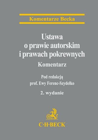 Ustawa o prawie autorskim i prawach pokrewnych. Komentarz
