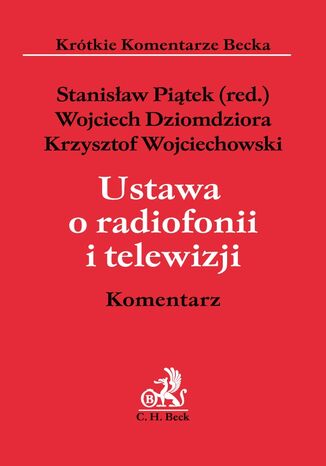 Ustawa o radiofonii i telewizji. Komentarz Stanisaw Pitek, Wojciech Dziomdziora - okadka ebooka