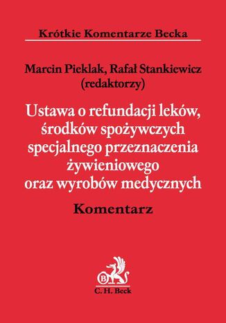 Ustawa o refundacji leków, środków spożywczych specjalnego przeznaczenia żywieniowego oraz wyrobów medycznych. Komentarz