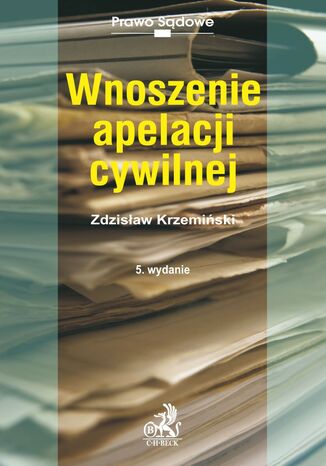 Wnoszenie apelacji cywilnej Zdzisaw Krzemiski - okadka ebooka