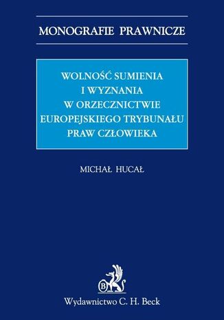 Wolno sumienia i wyznania w orzecznictwie Europejskiego Trybunau Praw Czowieka Micha Huca - okadka audiobooks CD