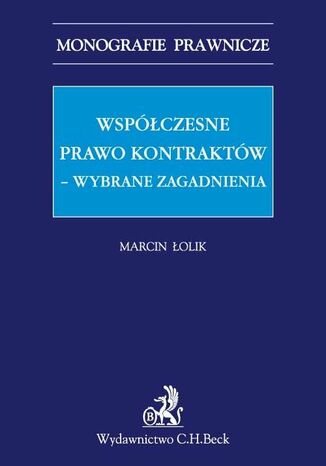 Wspczesne prawo kontraktw - wybrane zagadnienia Marcin olik - okadka ebooka