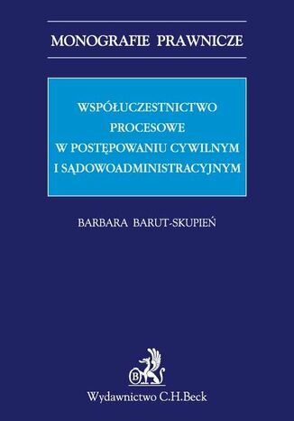 Wspuczestnictwo procesowe w postpowaniu cywilnym i sdowoadministracyjnym Barbara Barut-Skupie - okadka audiobooks CD