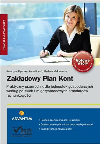Zakładowy Plan Kont Praktyczny przewodnik dla jednostek gospodarczych według polskich i międzynarodowych standardów rachunkowości