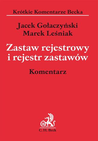 Zastaw rejestrowy i rejestr zastawów. Komentarz
