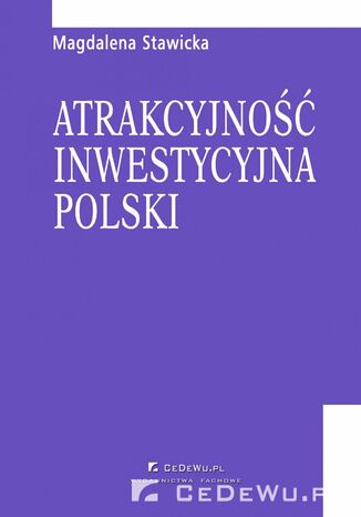 Atrakcyjność inwestycyjna Polski. Rozdział 5. Ocena atrakcyjności inwestowania w krajach Europy Środkowowschodniej
