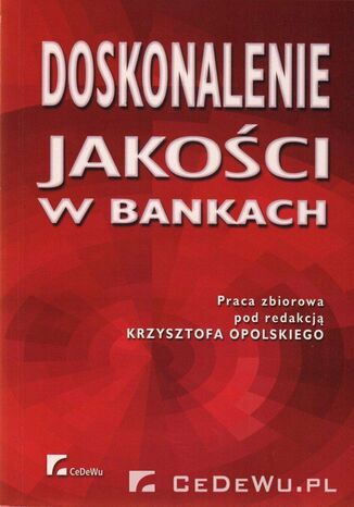 Doskonalenie jakości w bankach. Rozdział 3. Zarządzanie jakością