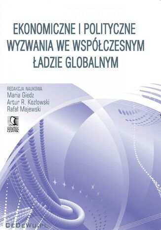 Ekonomiczne i polityczne wyzwania we współczesnym ładzie globalnym