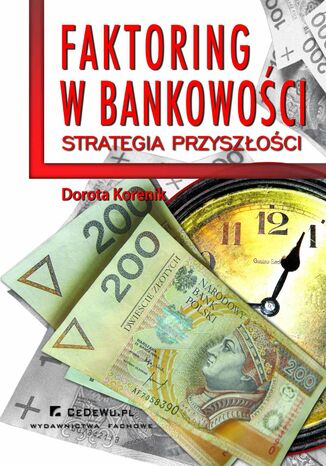 Faktoring w bankowoci - strategia przyszoci Dorota Korenik - okadka ebooka