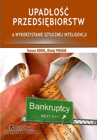 Upadłość przedsiębiorstw a wykorzystanie sztucznej inteligencji (wyd. II). Rozdział 4. Sztuczne sieci neuronowe modelem wczesnego ostrzegania