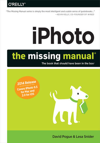 Okładka książki iPhoto: The Missing Manual. 2014 release, covers iPhoto 9.5 for Mac and 2.0 for iOS 7