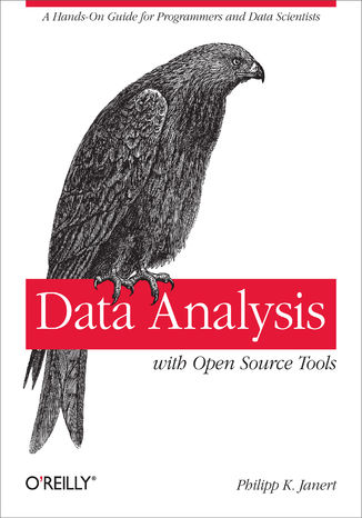 Okładka książki/ebooka Data Analysis with Open Source Tools. A Hands-On Guide for Programmers and Data Scientists