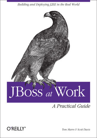 Okładka książki JBoss at Work: A Practical Guide. A Practical Guide