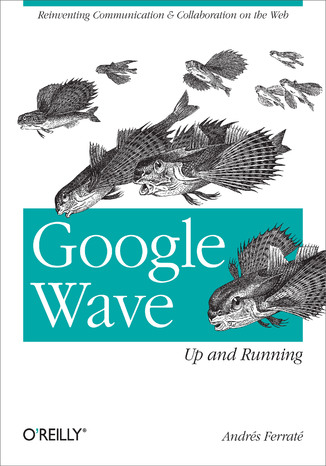 Google Wave: Up and Running Andres Ferrate - okadka ebooka