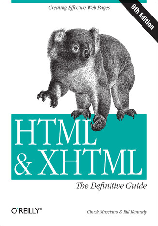 HTML & XHTML: The Definitive Guide. The Definitive Guide. 6th Edition Chuck Musciano, Bill Kennedy - okładka książki