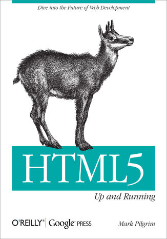 HTML5: Up and Running. Dive into the Future of Web Development Mark Pilgrim - okładka książki