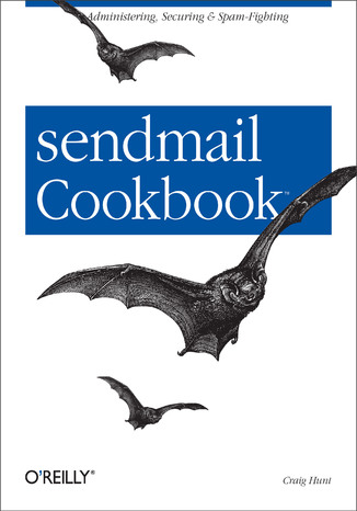 sendmail Cookbook. Administering, Securing & Spam-Fighting Craig Hunt - okładka książki