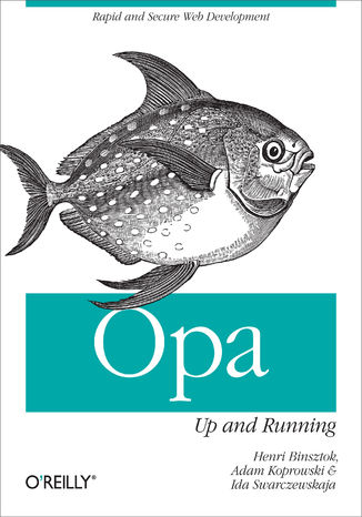 Okładka książki Opa: Up and Running. Rapid and Secure Web Development