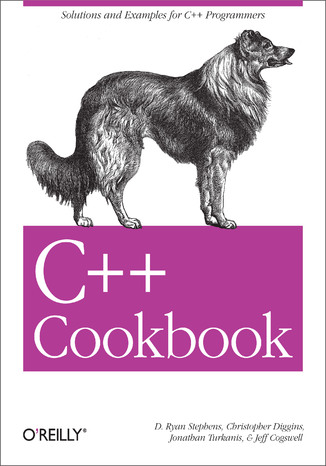 C++ Cookbook D. Ryan Stephens, Christopher Diggins, Jonathan Turkanis - okadka ebooka