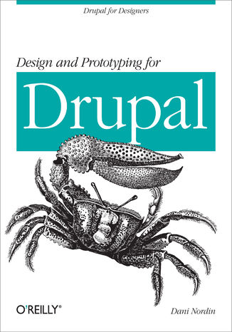 Design and Prototyping for Drupal. Drupal for Designers Dani Nordin - okładka książki