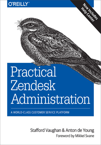 Practical Zendesk Administration. 2nd Edition Stafford Vaughan, Anton de Young - okładka książki