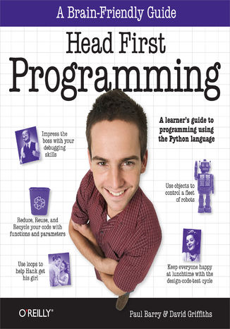 Head First Programming. A learner's guide to programming using the Python language David Griffiths, Paul Barry - okładka książki