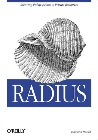Okładka książki RADIUS. Securing Public Access to Private Resources