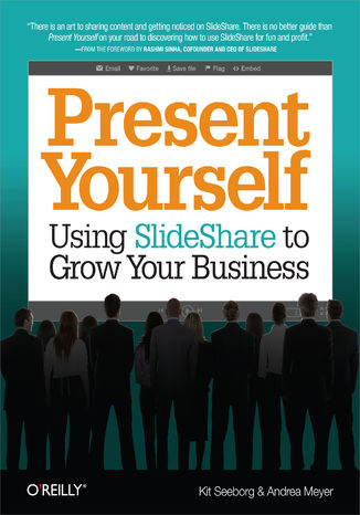 Okładka książki/ebooka Present Yourself. Using SlideShare to Grow Your Business