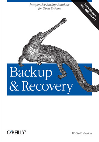 Backup & Recovery. Inexpensive Backup Solutions for Open Systems W. Curtis Preston - okładka audiobooka MP3