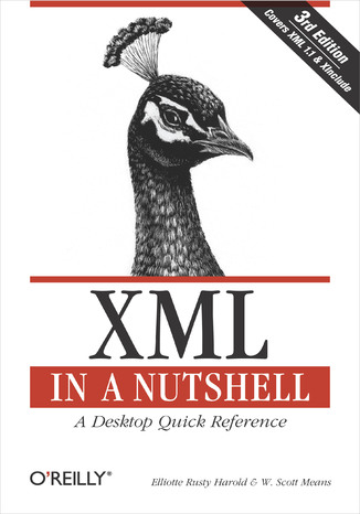 XML in a Nutshell. 3rd Edition Elliotte Rusty Harold, W. Scott Means - okadka ebooka